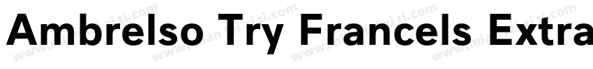 Ambroise Try Francois ExtraBold字体转换